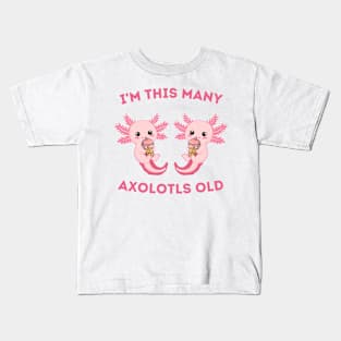 I'm This Many Axolotls Old - Axolot 2nd Birthday 2 Years Old Kids T-Shirt